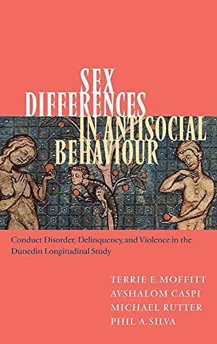 9780521804455: Sex Differences in Antisocial Behaviour Hardback: Conduct Disorder, Delinquency, and Violence in the Dunedin Longitudinal Study (Cambridge Studies in Criminology)