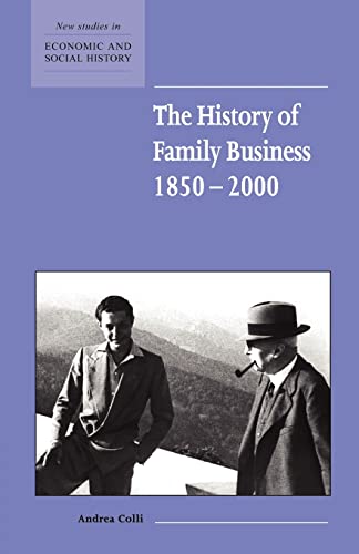 Stock image for The History of Family Business, 1850-2000 (New Studies in Economic and Social History) for sale by Chiron Media