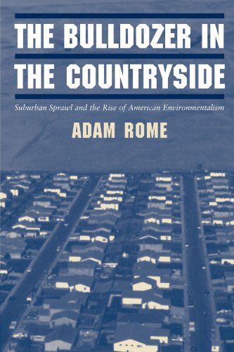 Stock image for The Bulldozer in the Countryside: Suburban Sprawl and the Rise of American Environmentalism (Studies in Environment and History) for sale by A Team Books