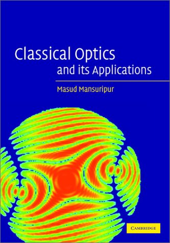 CLASSICAL OPTICS AND ITS APPLICATIONS.