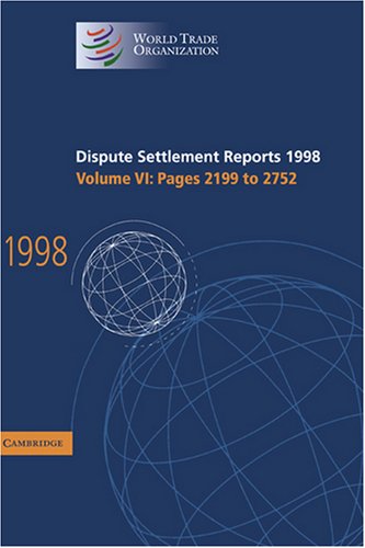 9780521805025: Dispute Settlement Reports 1998: Volume 6, Pages 2199-2752 (World Trade Organization Dispute Settlement Reports)