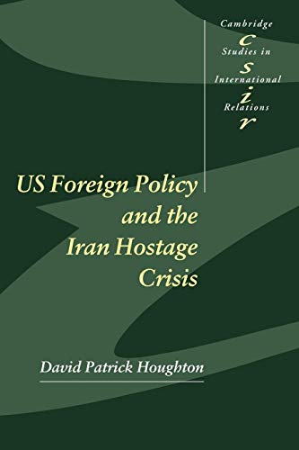 Us Foreign Policy and the Iran Hostage Crisis - Houghton, David|David Patrick, Houghton