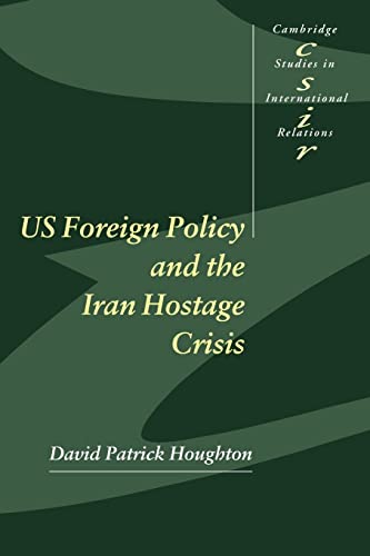 Stock image for US Foreign Policy and the Iran Hostage Crisis (Cambridge Studies in International Relations, Series Number 75) for sale by Jenson Books Inc