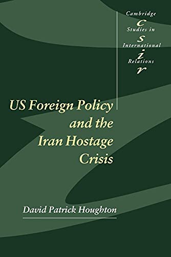 9780521805094: US Foreign Policy and the Iran Hostage Crisis (Cambridge Studies in International Relations, Series Number 75)