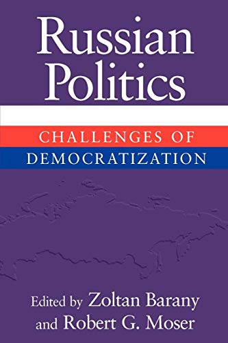 Russian Politics : Challenges of Democratization