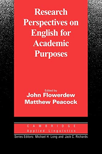 Research Perspectives on English for Academic Purposes (Cambridge Applied Linguistics) (9780521805186) by John Flowerdew; Matthew Peacock