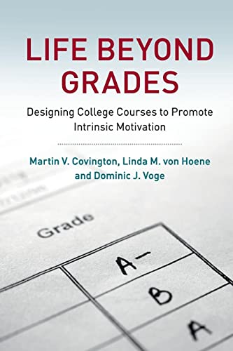 Stock image for Life Beyond Grades: Designing College Courses to Promote Intrinsic Motivation for sale by ThriftBooks-Dallas