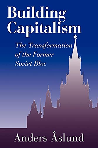 Beispielbild fr Building Capitalism: The Transformation of the Former Soviet Bloc zum Verkauf von AwesomeBooks