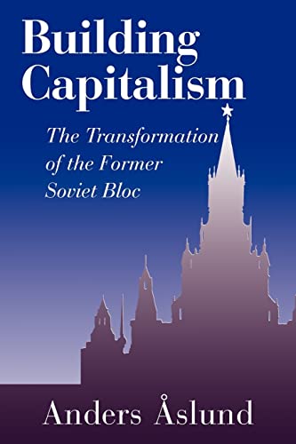 Stock image for Building Capitalism: The Transformation of the Former Soviet Bloc for sale by AwesomeBooks