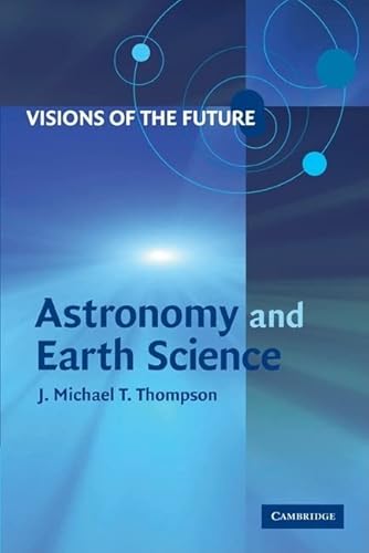 Imagen de archivo de Visions of the Future: Astronomy and Earth Science a la venta por The Book Cellar, LLC