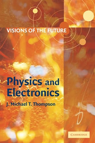 Visions of the Future: Physics and Electronics