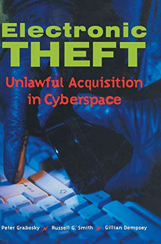 Stock image for Electronic Theft: Unlawful Acquisition in Cyberspace for sale by Goldstone Books