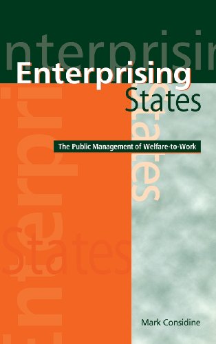 Stock image for Enterprising States: The Public Management of Welfare-to-Work for sale by AwesomeBooks