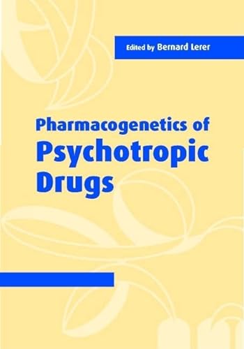 Pharmacogenetics of Psychotropic Drugs. - Lerer, Bernard
