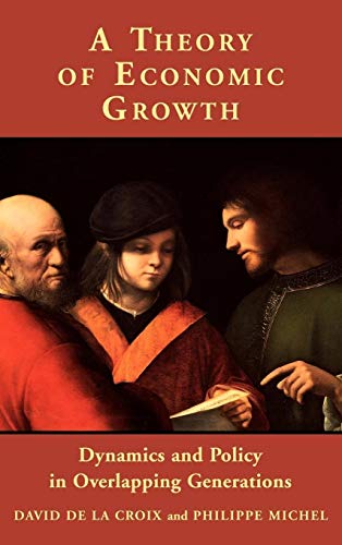 9780521806428: A Theory of Economic Growth: Dynamics and Policy in Overlapping Generations