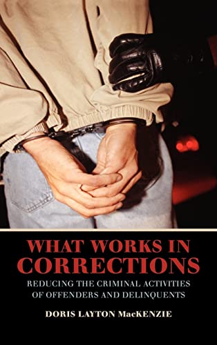 Stock image for What Works in Corrections : Reducing the Criminal Activities of Offenders and Delinquents for sale by Better World Books
