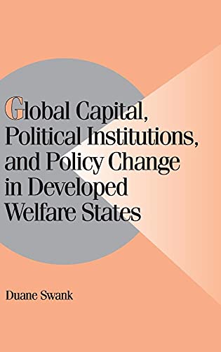 Stock image for Global Capital, Political Institutions, and Policy Change in Developed Welfare States (Cambridge Studies in Comparative Politics) for sale by Lucky's Textbooks