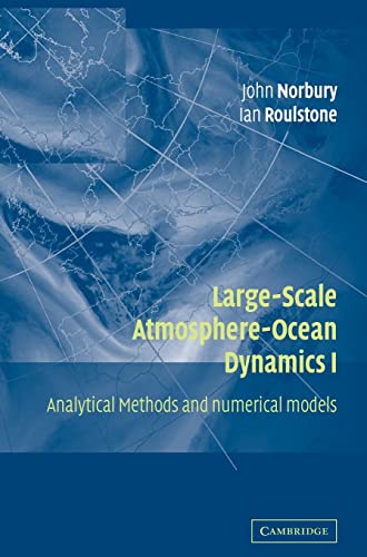 Large-Scale Atmosphere-Ocean Dynamics: Volume 1: Analytical Methods and Numerical Models