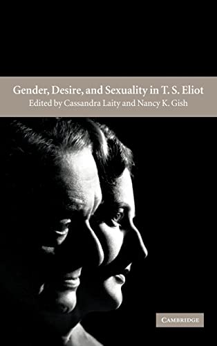 Stock image for Gender, Desire, and Sexuality in T. S. Eliot for sale by Hiding Place Books
