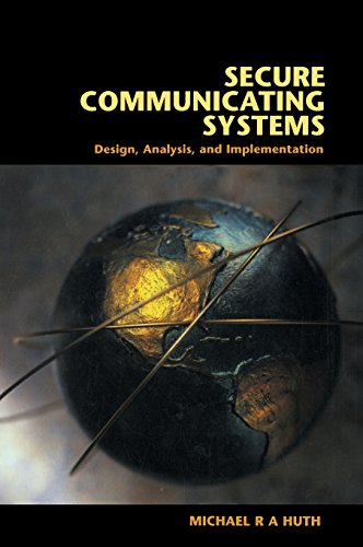 Beispielbild fr Secure Communicating Systems: Design, Analysis, and Implementation zum Verkauf von Ria Christie Collections