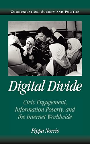 Beispielbild fr Digital Divide : Civic Engagement, Information Poverty, and the Internet Worldwide zum Verkauf von Better World Books