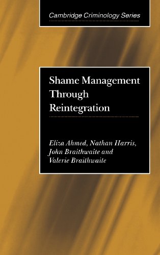 Shame Management through Reintegration (9780521807913) by Ahmed, Eliza; Harris, Nathan; Braithwaite, John; Braithwaite, Valerie