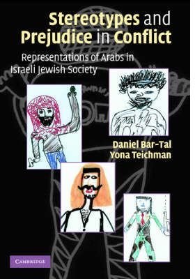 Beispielbild fr Stereotypes and Prejudice in Conflict: Representations of Arabs in Israeli Jewish Society. zum Verkauf von Henry Hollander, Bookseller