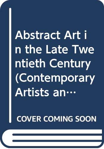 9780521808361: Abstract Art in the Late Twentieth Century (Contemporary Artists and their Critics)