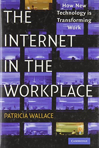 Beispielbild fr The Internet in the Workplace: How New Technology Is Transforming Work zum Verkauf von AwesomeBooks