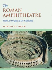 Beispielbild fr The Roman Amphitheatre : From Its Origins to the Colosseum zum Verkauf von Better World Books