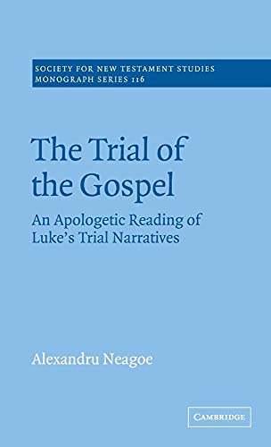 9780521809481: The Trial of the Gospel: An Apologetic Reading of Luke's Trial Narratives