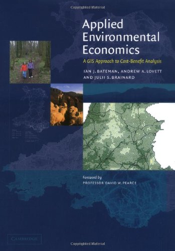 Beispielbild fr Applied Environmental Economics : A GIS Approach to Cost-Benefit Analysis zum Verkauf von Better World Books