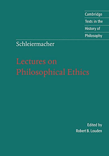 Stock image for Schleiermacher: Lectures on Philosophical Ethics (Cambridge Texts in the History of Philosophy) for sale by HPB-Red