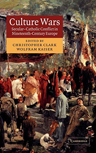 9780521809979: Culture Wars: Secular-Catholic Conflict in Nineteenth-Century Europe