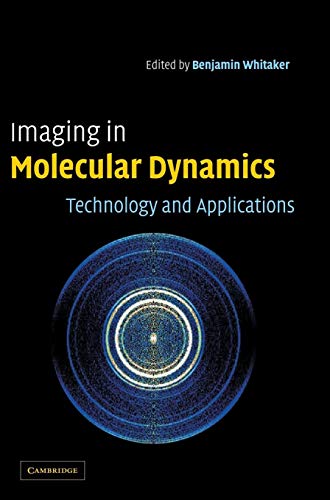 9780521810593: Imaging in Molecular Dynamics: Technology and Applications