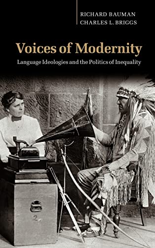 Beispielbild fr Voices of Modernity: Language Ideologies and the Politics of Inequality zum Verkauf von Ammareal