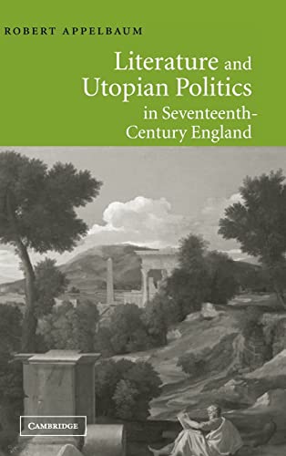 Stock image for Literature and Utopian Politics in Seventeenth-Century England for sale by Phatpocket Limited