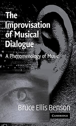Stock image for The Improvisation of Musical Dialogue: A Phenomenology of Music for sale by Midtown Scholar Bookstore