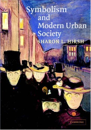 Imagen de archivo de Symbolism and Modern Urban Society Hirsh, Sharon L. a la venta por Iridium_Books