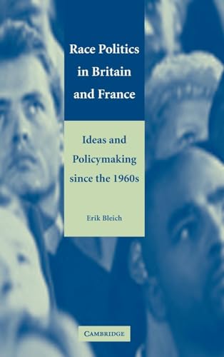 Stock image for Race Politics in Britain and France. Ideas and Policymaking since the 1960s for sale by Valley Books