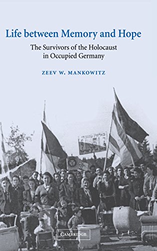 9780521811057: Life between Memory and Hope: The Survivors of the Holocaust in Occupied Germany (Studies in the Social and Cultural History of Modern Warfare, Series Number 12)