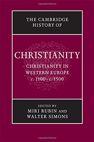 9780521811064: The Cambridge History of Christianity: Volume 4, Christianity in Western Europe, c.1100–c.1500