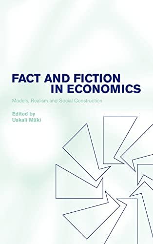 Stock image for Fact and Fiction in Economics: Models, Realism and Social Construction for sale by James Lasseter, Jr