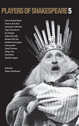 Beispielbild fr Players of Shakespeare 5: Further Essays in Shakespearean Performance by Players with the Royal Shakespeare Company Vol 5 zum Verkauf von AwesomeBooks