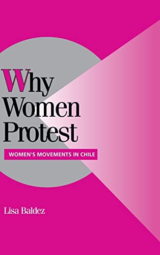 9780521811507: Why Women Protest: Women's Movements in Chile