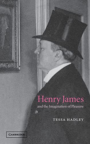 9780521811699: Henry James and the Imagination of Pleasure