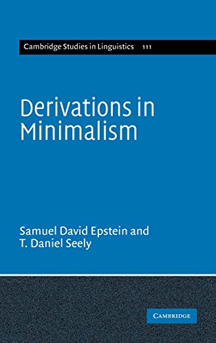 Stock image for Derivations in Minimalism (Cambridge Studies in Linguistics, Series Number 111) for sale by Midtown Scholar Bookstore