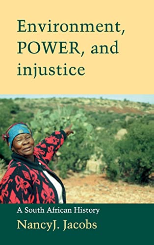 Beispielbild fr Environment, Power, and Injustice: A South African History (Studies in Environment and History) zum Verkauf von AwesomeBooks