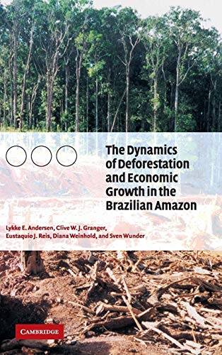 Imagen de archivo de The Dynamics of Deforestation and Economic Growth in the Brazilian Amazon a la venta por mountain