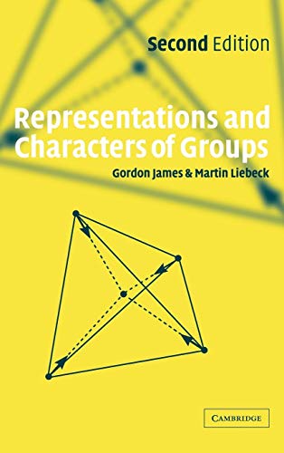 Representations and Characters of Groups (Hardback) - Gordon James, Martin Liebeck